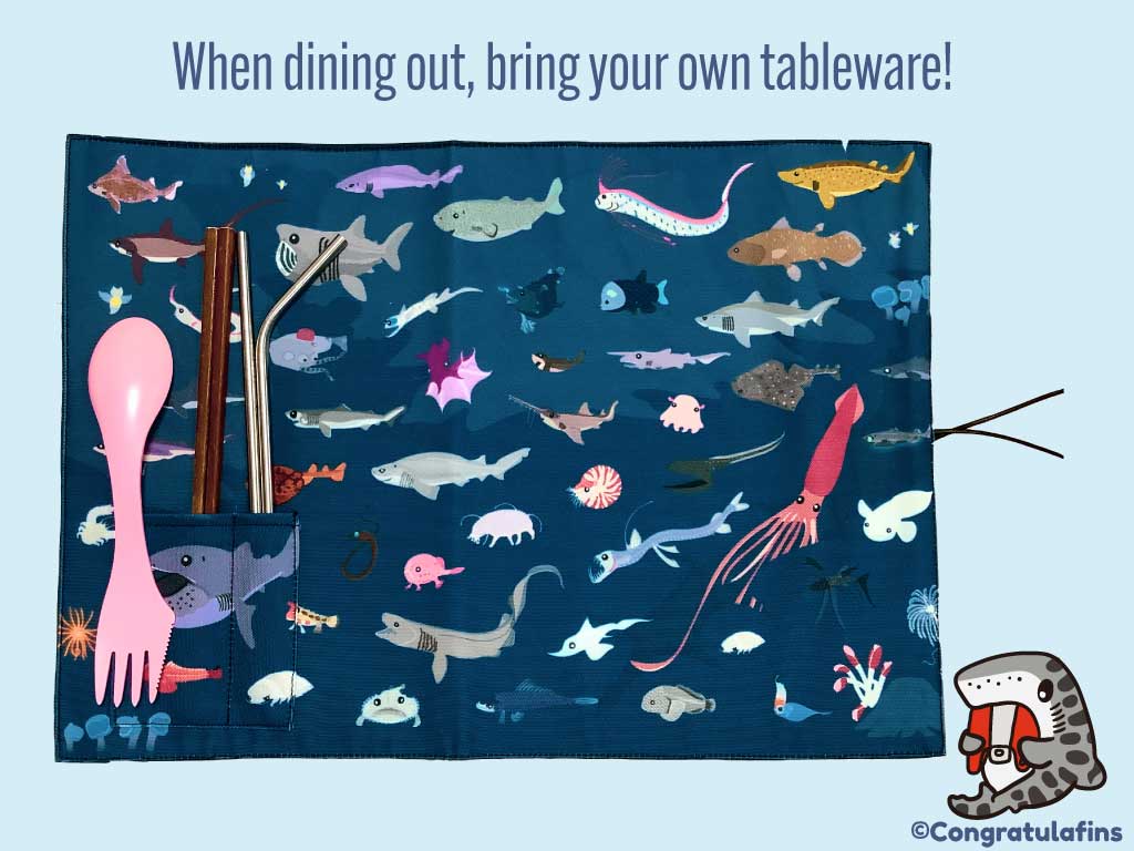 When eating out, bring your own cutlery and straws
